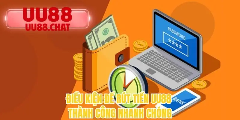 Rút Tiền UU88 Siêu Tốc - Hướng Dẫn Thực Hiện An Toàn - BETMIRA69