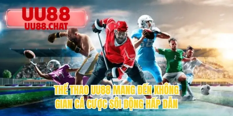 Thể Thao UU88 - Sân Chơi Giải Trí Trực Tuyến Dẫn 2026 - BETMIRA69